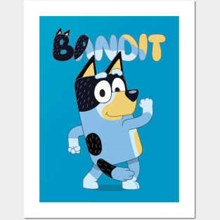 Bandit is Bluey and Bingo’s Dad Posters and Art